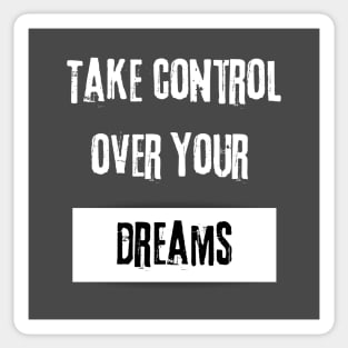 Take Control over Your Dreams Motivational Quote Sticker